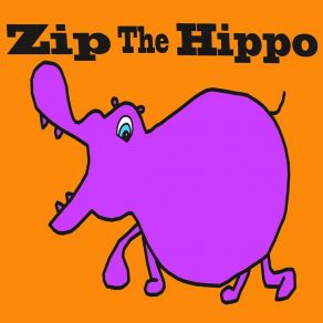 Download track Just Being Me Zip The Hippo