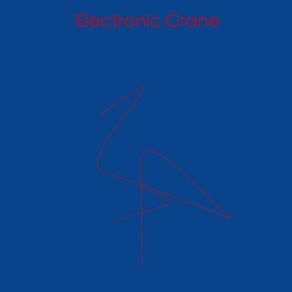 Download track E. C. Hashtag 2 Electronic Crane