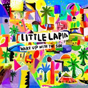 Download track Wake Up With The Sun Little Lapin