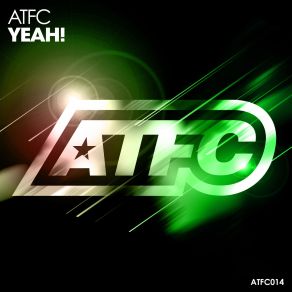 Download track Yeah! (DJ Spen & Soulfuledge Remix) ATFC, Dj Spen