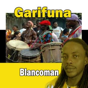 Download track Garifuna Nuguya Blanco Man