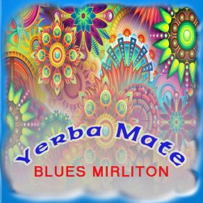 Download track Blues Mirlitón Yerba Mate