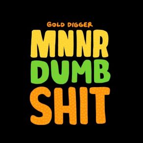 Download track Dumb Shit (Original Mix) MNNR