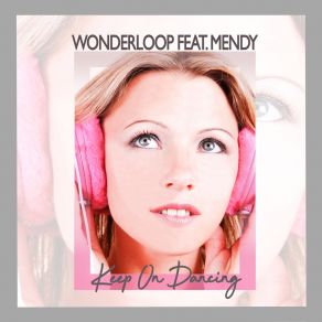 Download track Keep On Dancing Wonderloop