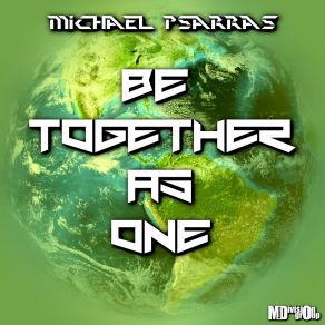 Download track Be Together As One (Radio Version) Michael Psarras