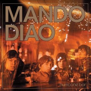 Download track Next To Be Lowered Mando Diao