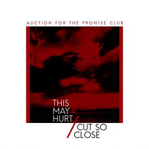 Download track Cut So Close Auction For The Promise Club