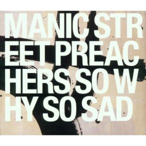 Download track So Why So Sad Manic Street Preachers