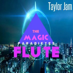 Download track The Magic Flute Jam Taylor