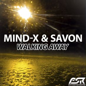 Download track Walking Away (Original Mix) Mind - X, Savon