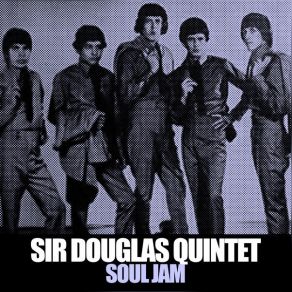 Download track Think (About It) Sir Douglas Quintet