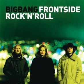 Download track Frontside Rock'N'Roll The Big Bang