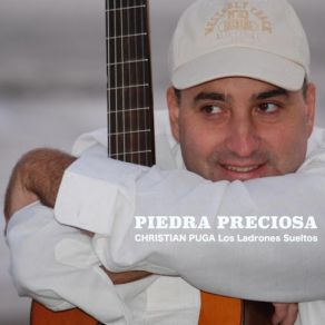 Download track Piedra Preciosa Christian Puga Los Ladrones Sueltos