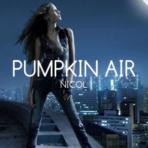 Download track Nicol Pumpkin Air