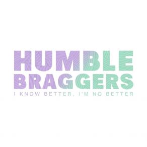 Download track Better Humble Braggers