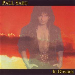 Download track Dream Burnin' Down Paul Sabu