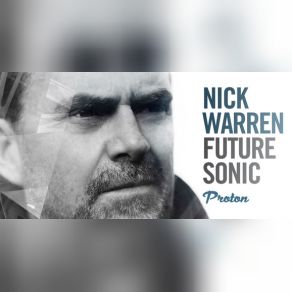 Download track Future Sonic (Proton Radio) Nick Warren