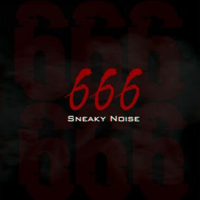 Download track 666 Sneaky Noise