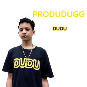 Download track Dudu PRODUDUGG