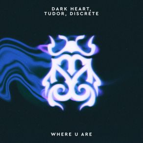 Download track Where U Are (Extended Mix) Discrete