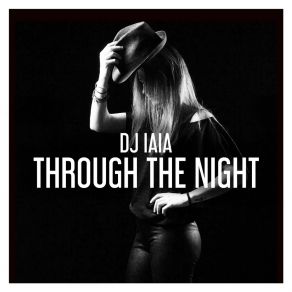 Download track Through The Night (Extended Mix) DJ Iaia