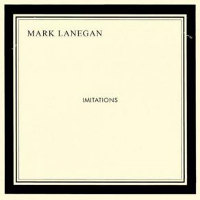 Download track I'm Not The Loving Kind Mark Lanegan