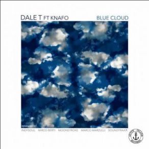 Download track Blue Cloud (Mirco Berdi Remix) Dale T, Knafo