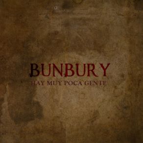 Download track Hay Muy Poca Gente BunburyEnrique Búnbury