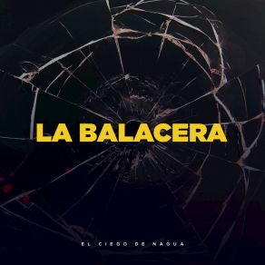Download track La Balacera El Ciego De Nagua
