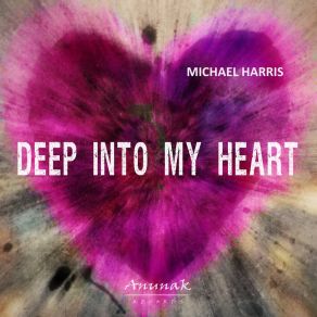 Download track Deep Into My Heart (Ibiza Mix) Michael Harris