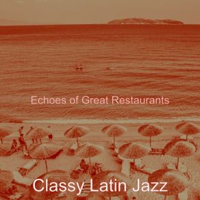 Download track Number One Ambiance For Beachside Cafes Classy Latin Jazz