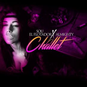 Download track El Challet (Sou El Flotador) The AlmightySou El Flotador