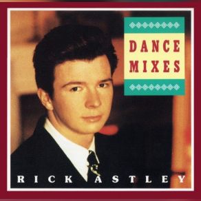 Download track Never Gonna Give You Up (Escape From Newton Mix) Rick Astley