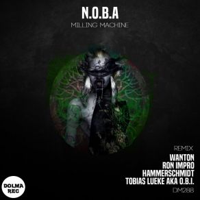 Download track Milling Machine (Wanton Remix) N. O. B. AWanton