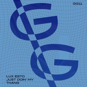 Download track Just Doin' My Thang (Radio Edit) Lux Esto