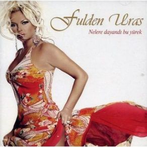 Download track Nelere Dayandı Bu Yürek Fulden Uras