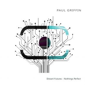 Download track Distant Futures Paul Griffin