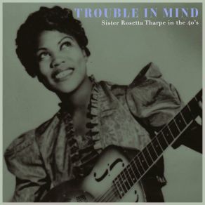 Download track Sleep On Darling Mother Sister Rosetta Tharpe