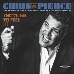 Download track Is It Something You'veGot Chris Pierce