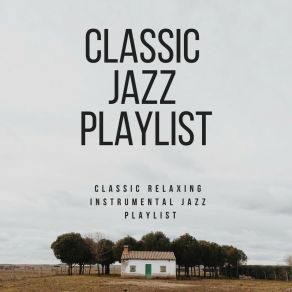 Download track Instrumental Background Jazz Classic Jazz Playlist