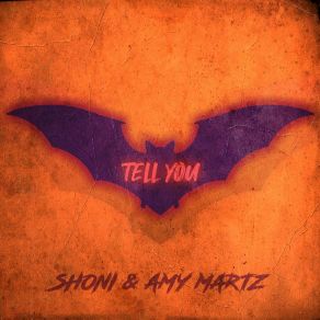 Download track Tell You (Sad Shoni's Remix) Amy Martz