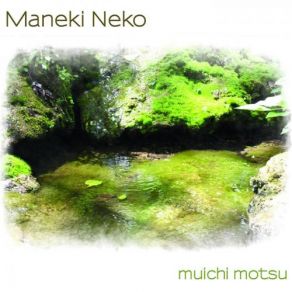 Download track Morning Mist Maneki Neko