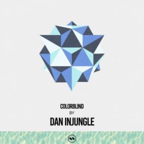 Download track Colorblind (Vocal Mix) Dan InJungle