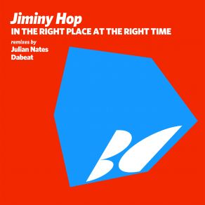 Download track In'the Right Place At The Right Time (Julian Nates Remix) Jiminy Hop