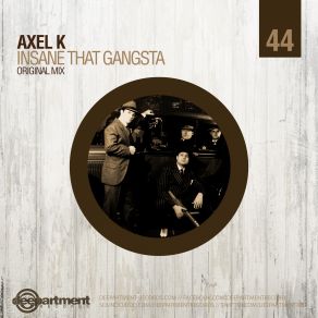 Download track Insane That Gangsta (Original Mix) Axel. K