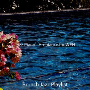 Download track Understated (Sound For WFH) Brunch Jazz Playlist