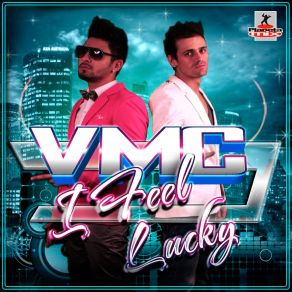 Download track I Feel Lucky (Stephan F Remix) V. M. C.Vmc