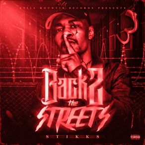 Download track Back 2 The Streets Stikks StillKountin