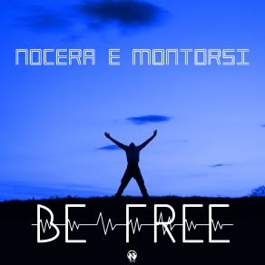 Download track Be Free (Kk Radio Edit) Montorsi, Nocera