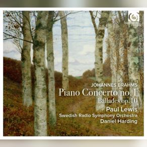 Download track Ballads, Op. 10 - 1. Andante D Minor Paul Lewis, Daniel HardingBallads